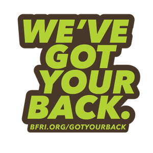 We've Got Your Back sticker, with the web address bfri.org/gotyourback
